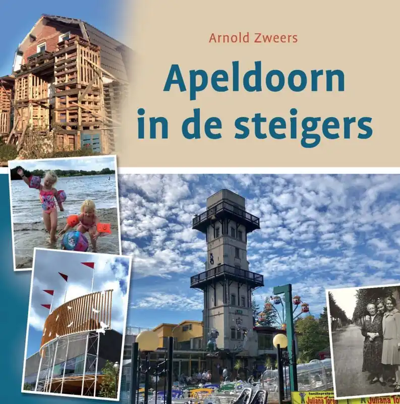 Apeldoorn in de steigers / Druk 1 Gratis Verzending