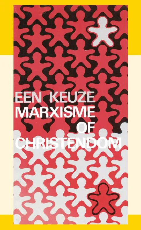 Een keuze marxisme of christendom / Druk 1 Alleen Vandaag