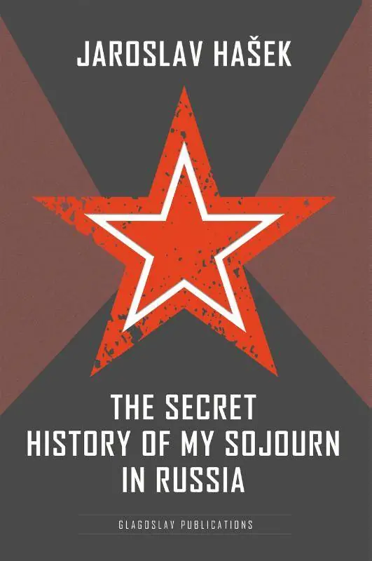Populair The Secret History of my Sojourn in Russia / 1st Edition