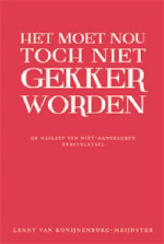 Koop Online Het moet nou toch niet gekker worden! / Druk 1