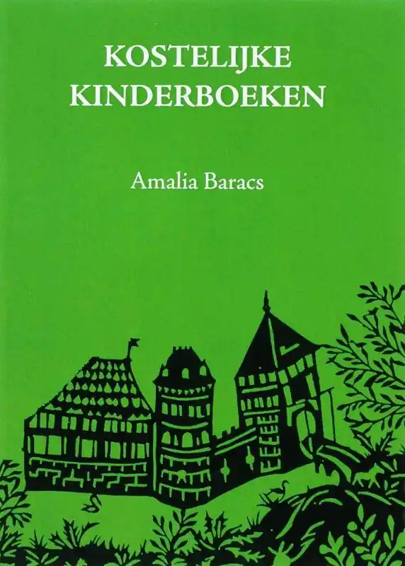 Kostelijke kinderboeken / Druk 1 Beperkte Voorraad
