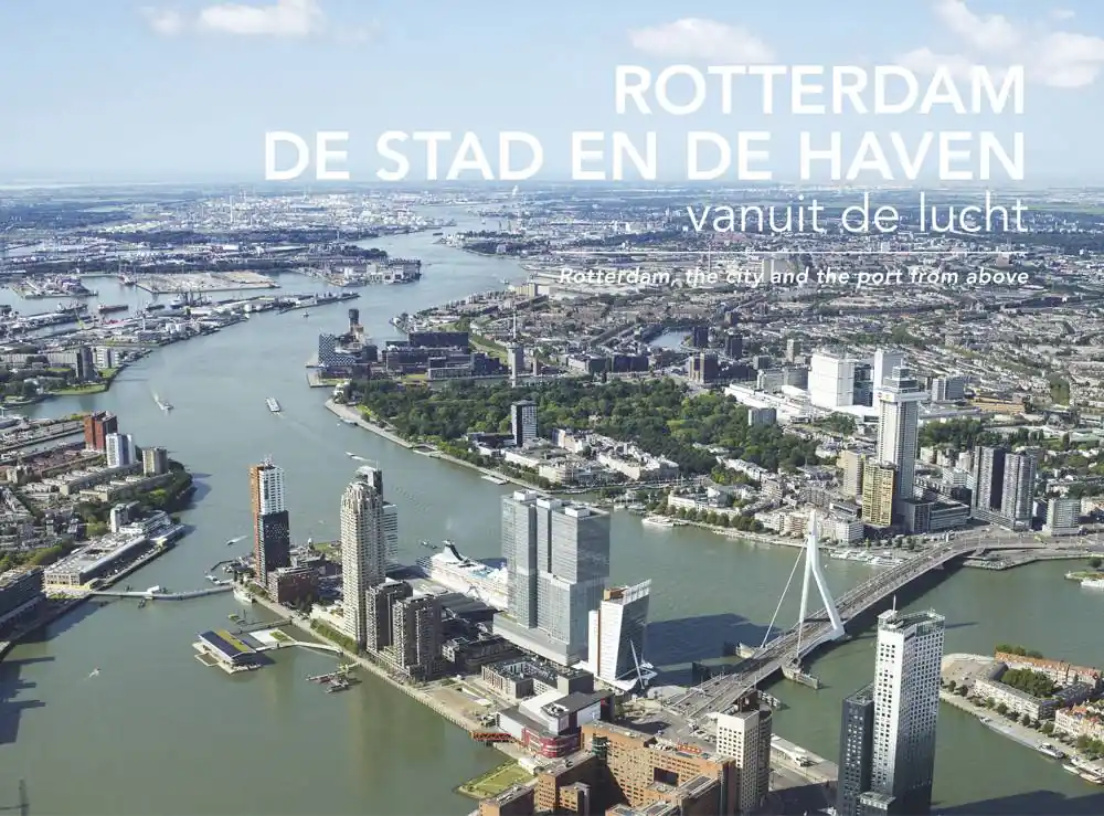 Koop Vandaag Rotterdam, De Stad en de Haven vanuit de lucht / Druk 1
