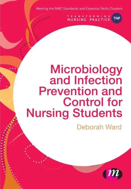 Hete Deal Microbiology and Infection Prevention and Control for Nursing Students
