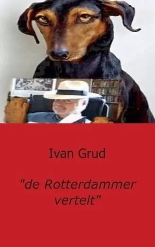 Hoge Kwaliteit "de Rotterdammer vertelt" / Druk 1