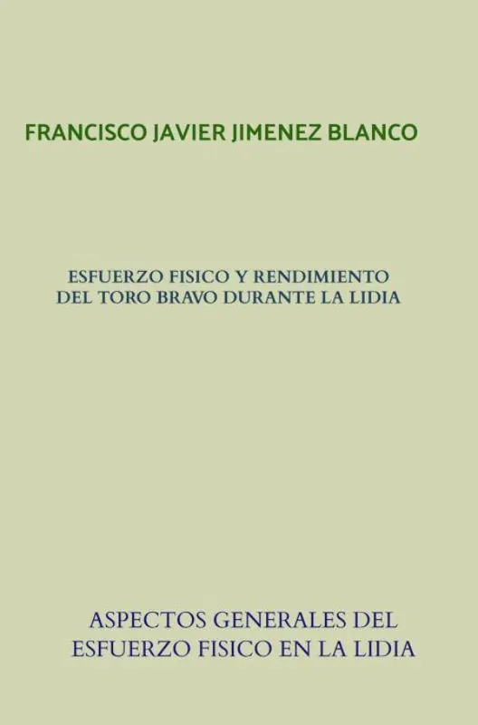 Fabrieksprijs ESFUERZO FISICO Y RENDIMIENTO DEL TORO BRAVO DURANTE LA LIDIA / 1 Edition