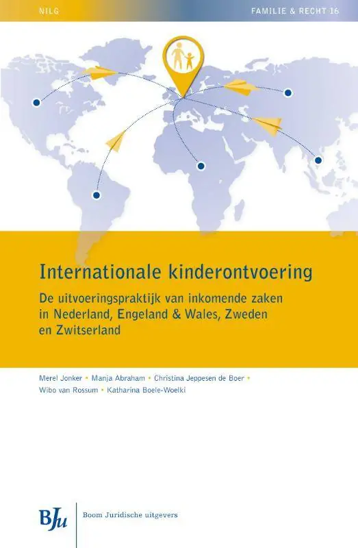 De toepassing van het Haags Kinderontvoeringsverdrag in Nederland en het belang van het kind / Druk 1 Fabrieksprijs
