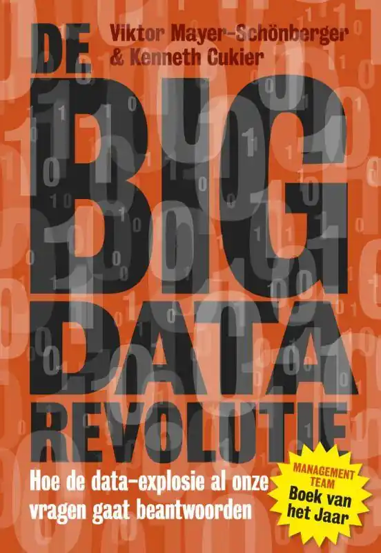 Bestel Nu De big data revolutie / Druk 2
