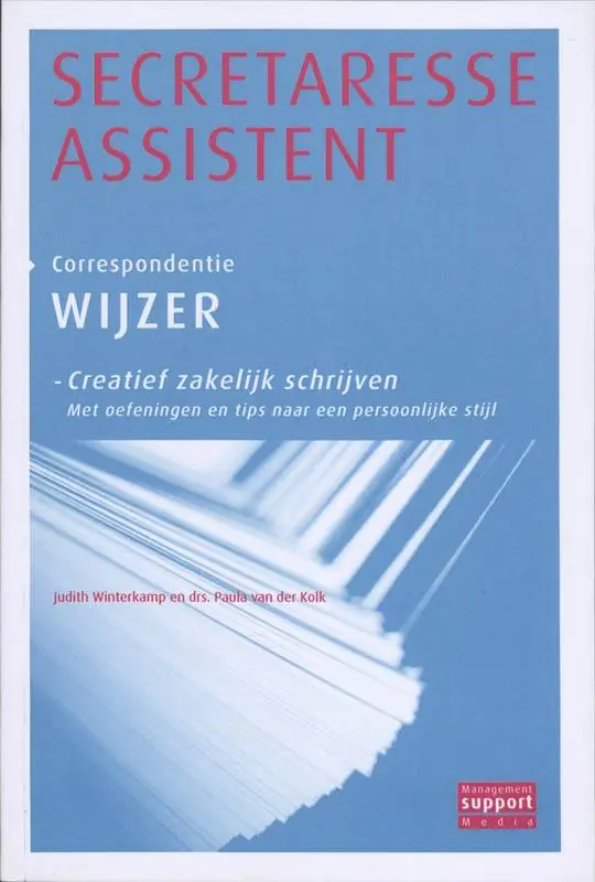 Secretaresse Assistent Wijzer Creatief zakelijk schrijven Correspondentie wijzer / Druk 1 Nieuw