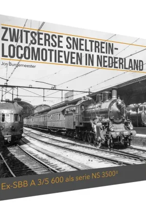 Zwitserse sneltrein- locomotieven in Nederland / Druk 1 Shop Nu