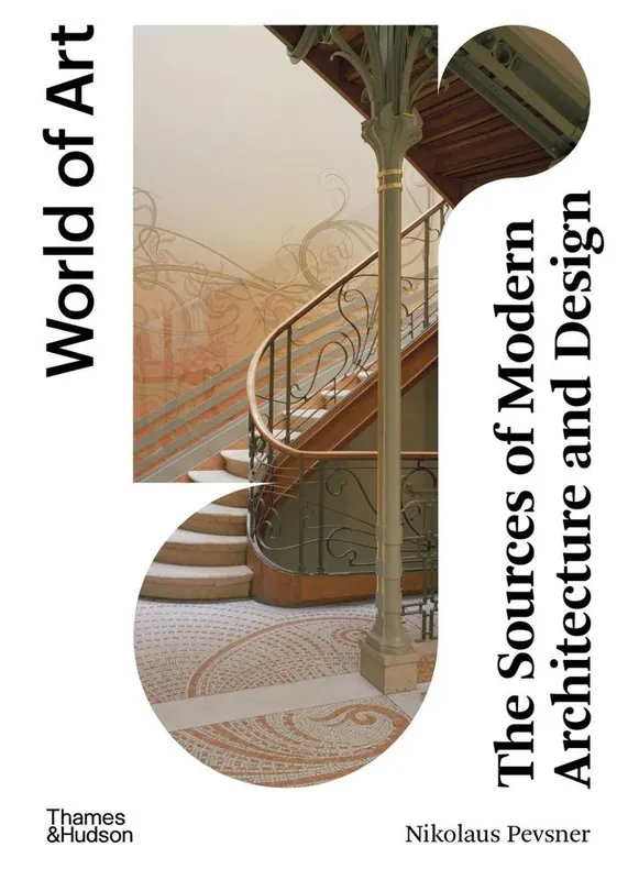 The Sources of Modern Architecture and Design Tijdelijk Beschikbaar
