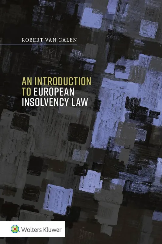 An Introduction to European Insolvency Law / Druk 1 Alleen Vandaag