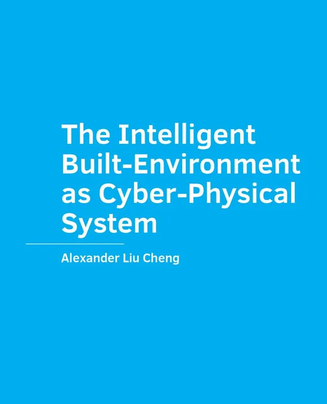Shop Nu The Intelligent Built-Environment as Cyber-Physical System / 1st Edition