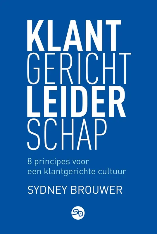 Klantgericht leiderschap / Druk 1 (Heruitgave) Uitverkoop