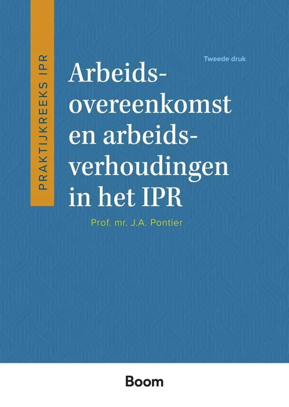 Op = Op Arbeidsovereenkomst en arbeidsverhoudingen in het IPR / Druk 2