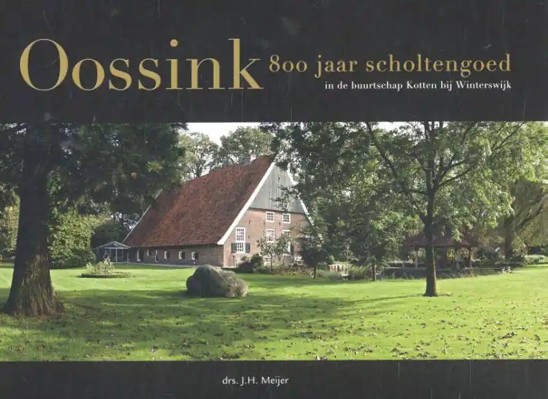 Oossink 800 jaar scholtengoed / Druk 1 Gratis Retour