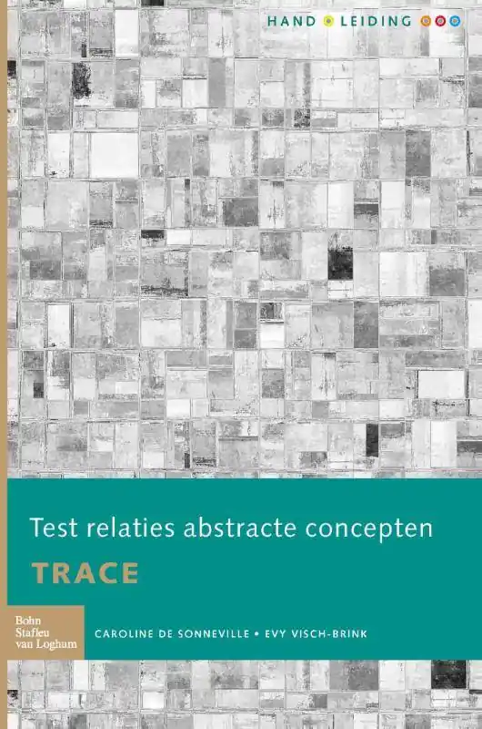 Test Relaties Abstracte Concepten (TRACE) - handleiding / Druk 1 Gecertificeerd
