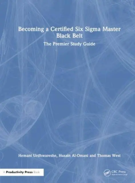Becoming a Certified Six Sigma Master Black Belt / 1st Edition Laatste Versie