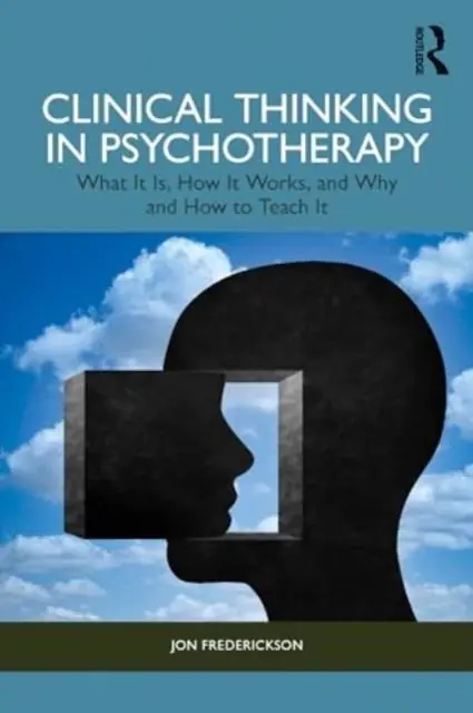 Clinical Thinking in Psychotherapy / 1st Edition Korting