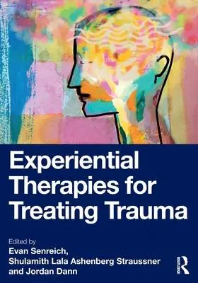 Experiential Therapies for Treating Trauma / 1st Edition Rechtstreeks Van De Fabrikant