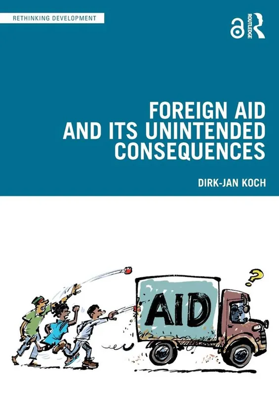 Op = Op Foreign Aid and Its Unintended Consequences / 1st Edition