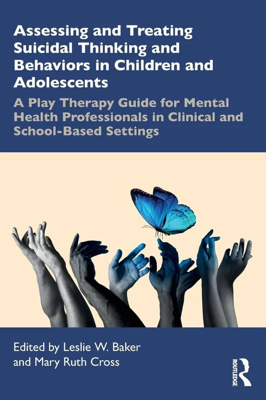 Op = Op Assessing and Treating Suicidal Thinking and Behaviors in Children and Adolescents / 1st Edition