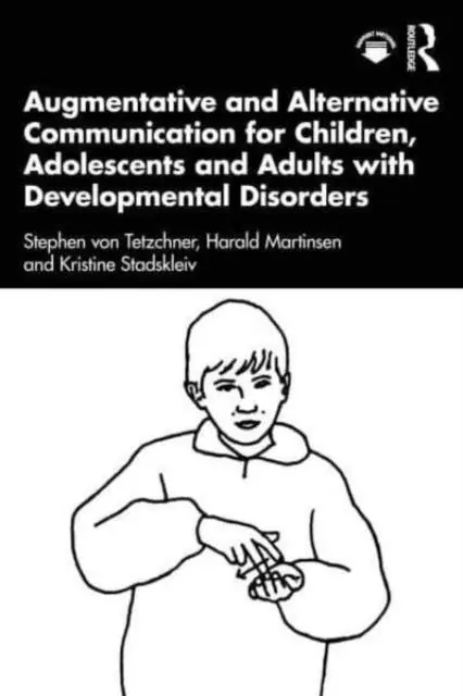 Augmentative and Alternative Communication for Children, Adolescents and Adults with Developmental Disorders / 1st Edition Favoriet
