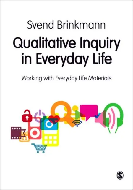 Qualitative Inquiry in Everyday Life: Working with Everyday Life Materialse Nieuw