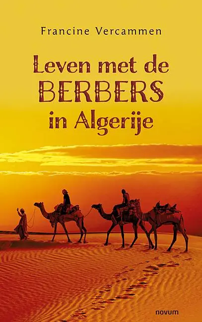 Leven met de Berbers in Algerije / Druk 1 Laatste Versie
