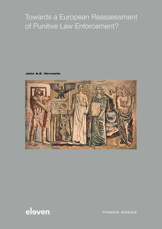 Towards a European Reassessment of Punitive Law Enforcement? / 1st Edition Hoge Kwaliteit