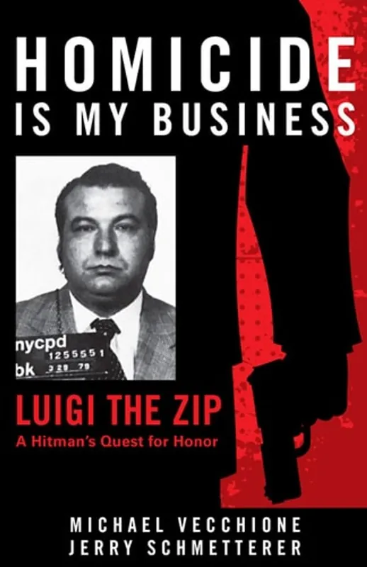 Lage Kosten Homicide Is My Business Luigi the Zip―a Hitman's Quest for Honor - Michael Vecchione