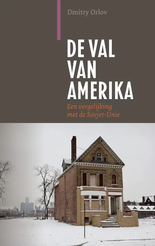Hete Deal De val van Amerika - Dmitry Orlov