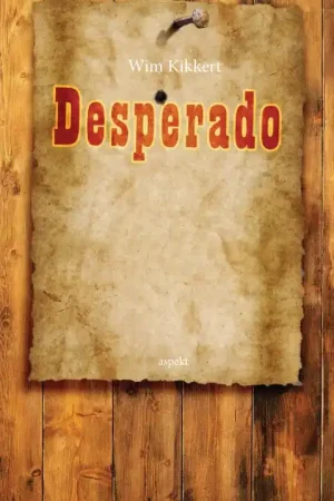 Desperado - Wim Kikkert Beperkte Voorraad