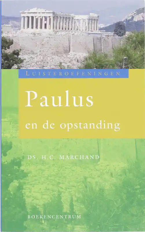 PAULUS EN DE OPSTANDING - H.C. Marchand Tijdelijk Beschikbaar