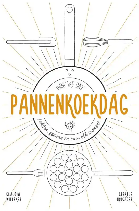 Pannenkoekdag - Pancake Day; Claudia Willekes; Geertje Brocades Zaalberg Hete Deal