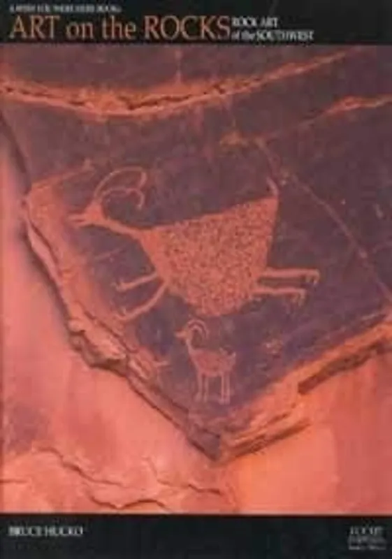 Nu Kopen Art on the Rocks Rock Art of the Southwest, Including Stone Wonder - Bruce Hucko