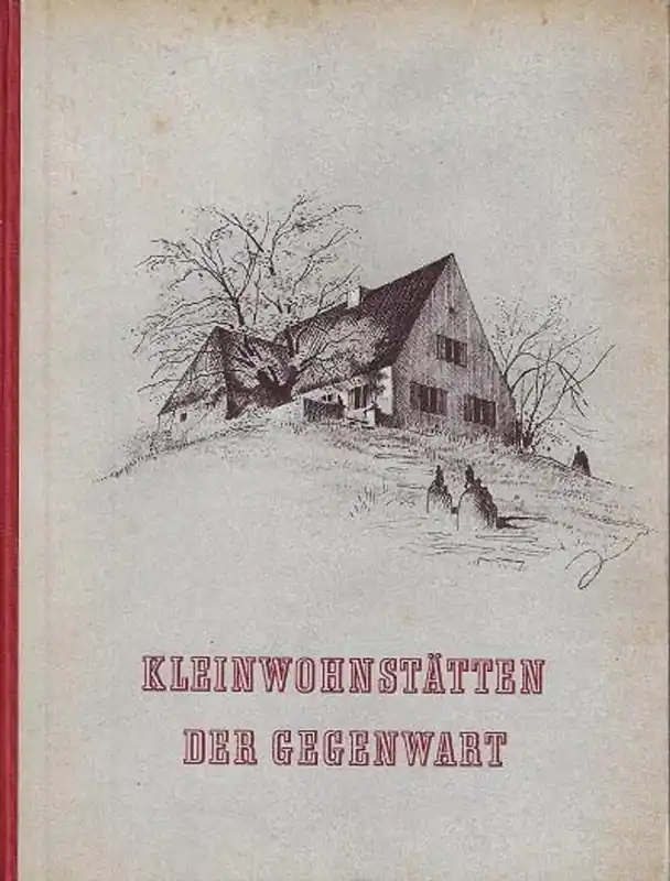 Kleinwohnstatten der gegenwart - Julius Kempf Merkproduct