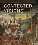 Beste Prijs Contested Visions in the Spanish Colonial World - Katzew, Ilona