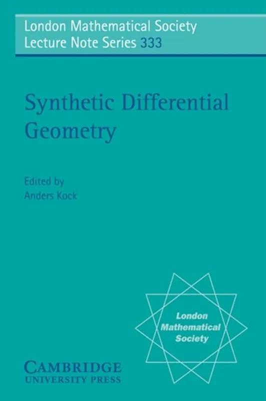 Synthetic Differential Geometry (London Mathematical Society Lecture Note Series, Series Number 333) - Anders Kock Hete Deal