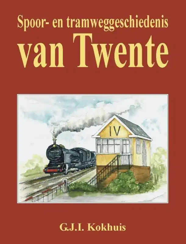 Speciale Aanbieding Spoor- en tramweggeschiedenis van Twente - G.J.I. Kokhuis