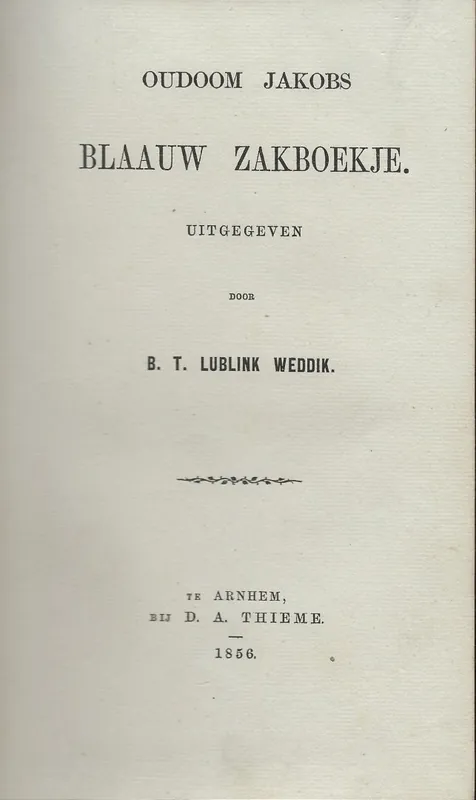 Oudoom Jakobs Blaauw zakboekje - LUBLINK WEDDIK, B.T. Flitsaanbieding
