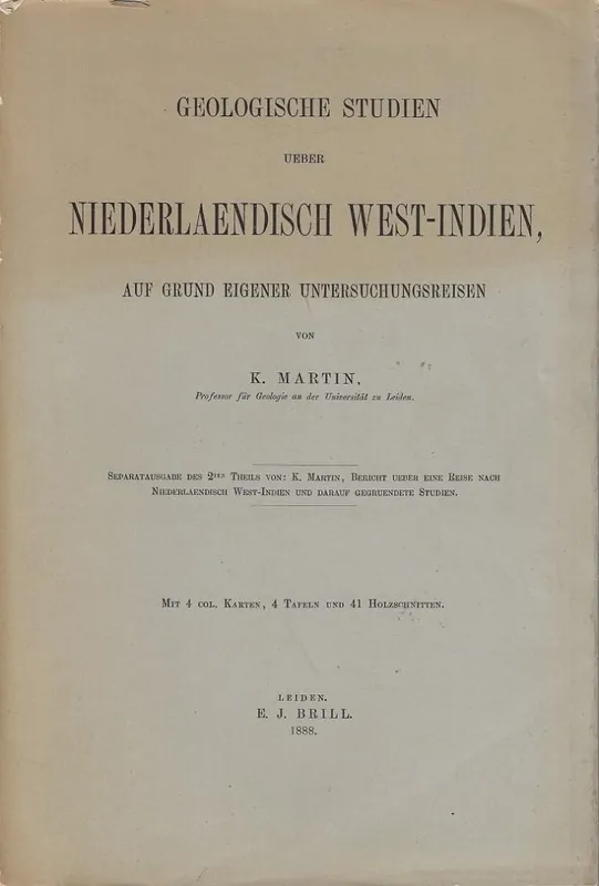 Geologische Studien ueber Niederlaendisch West-Indien, auf Grund eigener Untersuchungsreisen - Martin, K. Fabrieksprijs