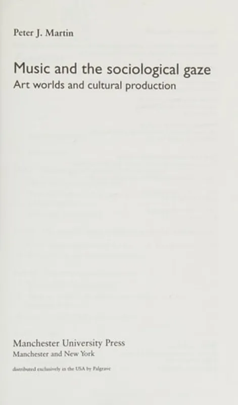 Flitsaanbieding Music and the sociological gaze: Art worlds and cultural production (Music and Society) - Peter J. Martin
