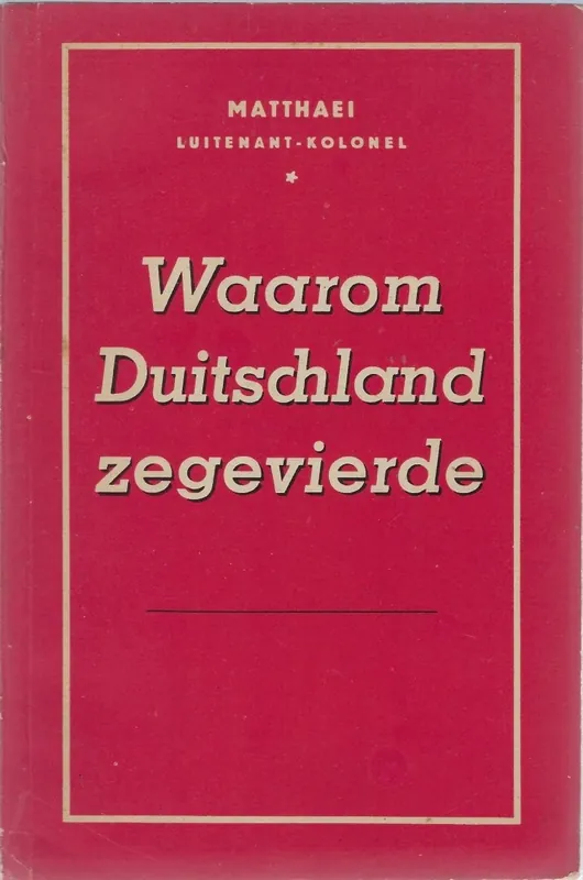 Betrouwbaar Waarom Duitschland zegevierde - MATTHAEI