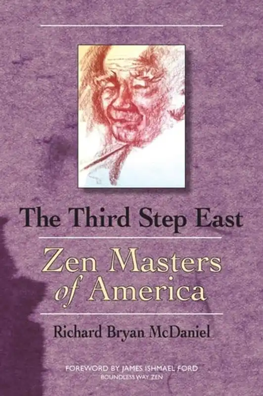 Third Step East: Zen Masters of America - Richard Bryan McDaniel Seizoensaanbieding