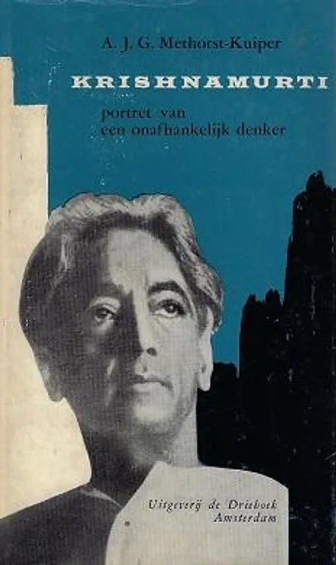 Krishnamurti / portret van een onafhankelijk denker - Methorst-Kuiper Alleen Vandaag