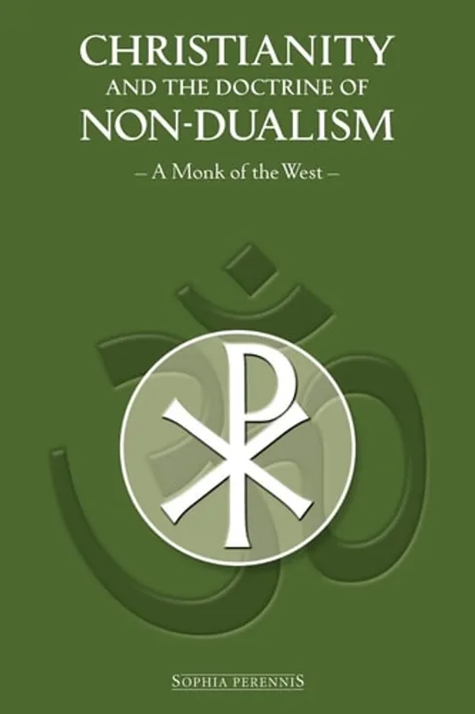 Christianity and the Doctrine of Non-Dualism - Monk of the West Exclusieve Aanbieding