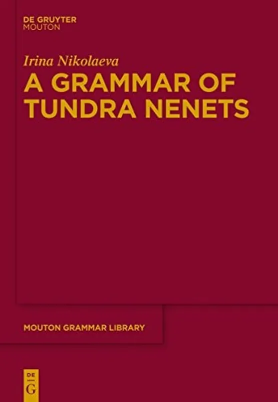 A Grammar of Tundra Nenets - Irina Nikolaeva Bestel Nu