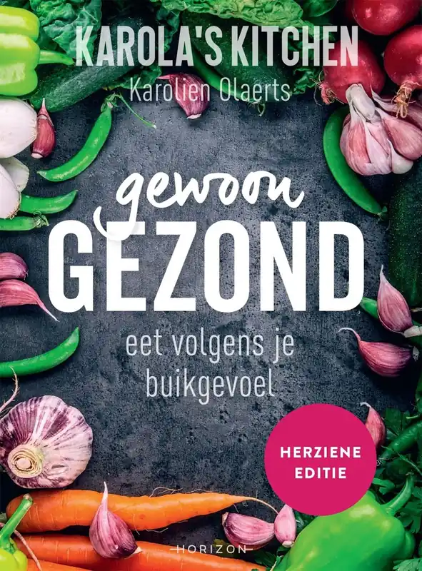 Gewoon gezond - Karolien Olaerts Nu Kopen