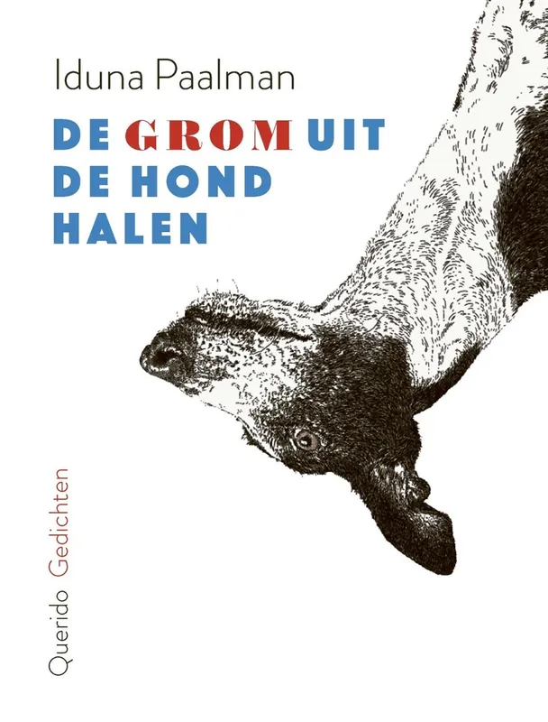 De grom uit de hond halen - Iduna Paalman Nu Kopen