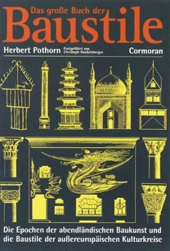 Seizoensaanbieding Das grosse Buch der Baustile die Epochen der abendländischen Baukunst und die Baustile der aussereuropäischen Kulturkreise - Herbert Pothorn